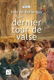 Inès de Kertanguy - Un dernier tour de valse - Volume 2.