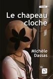 Michèle Dassas - Le chapeau cloche.