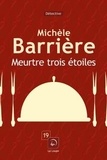 Michèle Barrière - Meurtres trois étoiles.