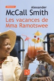 Alexander McCall Smith - Les vacances de Mma Ramotswe.