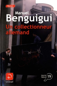 Manuel Benguigui - Un collectionneur allemand.