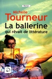 Michelle Tourneur - La ballerine qui rêvait de littérature.