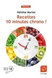 Héloïse Martel - Recettes 10 minutes chrono !.