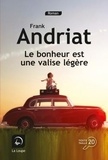 Frank Andriat - Le bonheur est une valise légère.