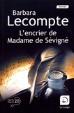 Barbara Lecompte - L'encrier de Madame de Sévigné.