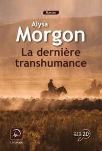 Alysa Morgon - La dernière transhumance.