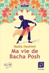 Nadia Hashimi - Ma vie de Bacha Posh.