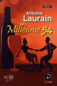 Antoine Laurain - Millesime 54.