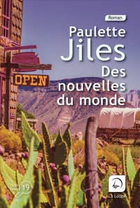 Paulette Jiles - Des nouvelles du monde.