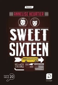 Annelise Heurtier - Sweet sixteen.