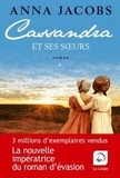 Anna Jacobs - Cassandra et ses soeurs Tome 1 : .