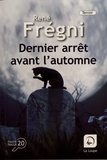 René Frégni - Dernier arrêt avant l'automne.