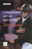 Salim Ejnaïni - L'impossible est un bon début.