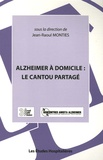 Jean-Raoul Monties - Alzheimer à domicile : le Cantou partagé.