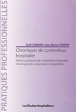 Cyril Clément et Jean-Marie Clément - Chroniques de contentieux hospitalier - Notions pratiques de contentieux hospitalier, chroniques de jurisprudence hospitalière.