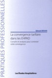 Gérard Brami - La convergence tarifaire dans les EHPAD - Conseils et analyses pour contester cette convergence.