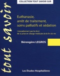 Bérengère Legros - Euthanasie, arrêt de traitement, soins palliatifs et sédation - L'encadrement par le droit de la prise en charge médicale de la fin de vie.
