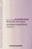 Max Maradène-Constant - Revue de chroniques juridiques hospitalières (1998-2011).