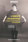 Anne Marcellini et Vincente Fortier - L'obésité en question - Analyse transdisciplinaire d'une épidémie.