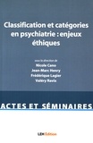 Nicole Cano et Jean-Marc Henry - Classification et catégories en psychiatrie : enjeux éthiques.