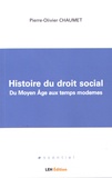 Pierre-Olivier Chaumet - Histoire du droit social - Du Moyen Age aux temps modernes.