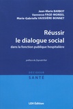 Jean-Marie Barbot et Vannessa Fage-Moreel - Réussir le dialogue social dans la fonction publique hospitalière.