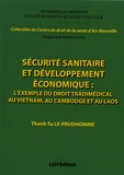 Thanh Tu Le-Prudhomme - Sécurité sanitaire et développement économique : l'exemple du droit tradimédical au Vietnam, au Cambodge et au Laos.