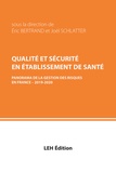 Eric Bertrand et Joël Schlatter - Qualité et sécurité en établissement de santé - Panorama de la gestion des risques en France.