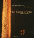 Ferrante Ferranti et Philippe Markiewicz - Les Pierres vivantes - L'église revisitée.