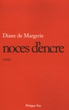 Diane de Margerie - Noces d'encre.