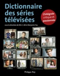 Nils Ahl et Benjamin Fau - Dictionnaire des séries télévisées.