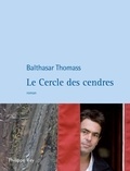 Balthasar Thomass - Le Cercle des cendres.