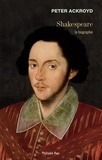 Peter Ackroyd - Shakespeare - La biographie.