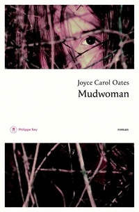 Joyce Carol Oates - Mudwoman.