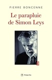 Pierre Boncenne - Le Parapluie de Simon Leys.
