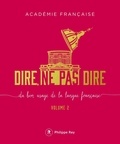  Académie française - Dire, ne pas dire - Du bon usage de la langue française Volume 2.