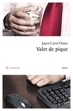Joyce Carol Oates et Claude Seban - ROMAN ETRANGER  : Valet de pique.