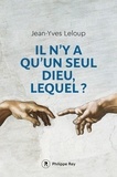 Jean-Yves Leloup - Il n'y a qu'un seul Dieu, lequel ?.