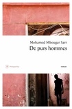 Mohamed Mbougar Sarr - De purs hommes.