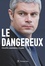 Philippe Langénieux-Villard - Le dangereux.
