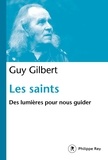 Guy Gilbert - Les saints - Des lumières pour nous guider.