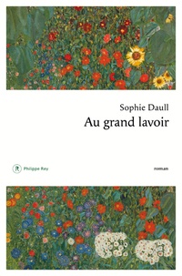 Sophie Daull - Au grand lavoir.