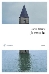 Marco Balzano - Je reste ici.