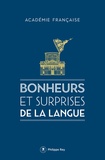  Académie française - Bonheurs et surprises de la langue.