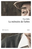 Tina Valles - La mémoire de l'arbre.