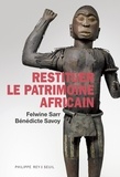 Felwine Sarr et Bénédicte Savoy - Restituer le patrimoine africain.
