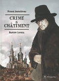 Fédor Mikhaïlovitch Dostoïevski et Bastien Loukia - Crime & châtiment.