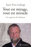 Jean-Yves Leloup - Tout est mirage, tout est miracle - Les sagesses de Salomon.