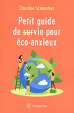 Charline Schmerber - Petit guide de (sur)vie pour éco-anxieux.