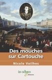 Nicole Voilhes - Des mouches sur Cartouche.